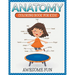 Anatomy: Coloring Book For Kids- Awesome Fun