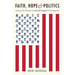 Faith, Hope & Politics: Inspiring a New Generation to Community-Changing Political Engagement