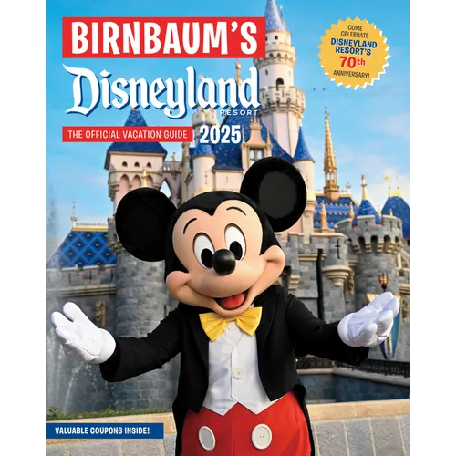 Birnbaum's 2025 Disneyland Resort: The Official Vacation Guide