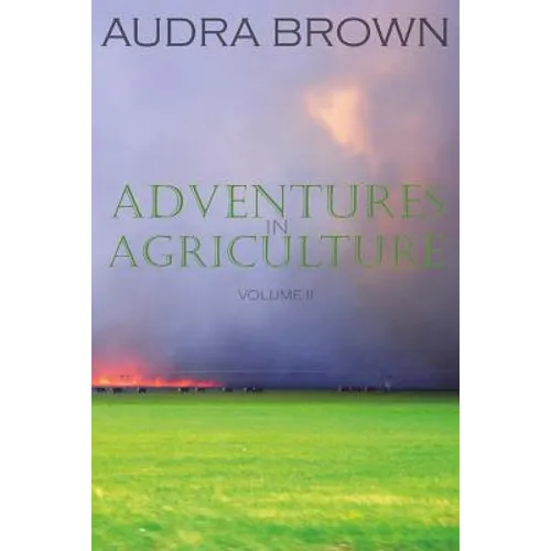Adventures in Agriculture Volume Two