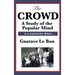 The Crowd: A Study of the Popular Mind