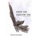 Keep on Keepin' On