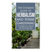 Growing Herbs: The Ultimate Guide to Herbalism and Herbs Gardening: From Beginner to a NATURAL with these Simple Steps -Herbal remedi