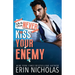 Why You Should Never Kiss Your Enemy