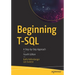 Beginning T-SQL: A Step-By-Step Approach