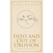 Into and Out of Oblivion: Poems of a Lost Love