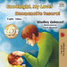 Goodnight, My Love! Buonanotte tesoro!: English Italian