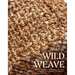 Wild Weave