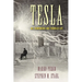 Tesla: His Tremendous and Troubled Life