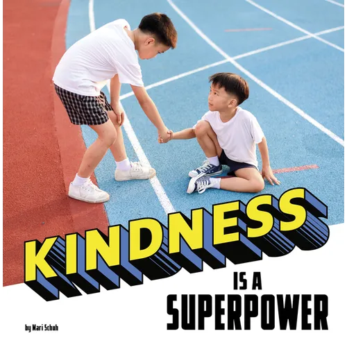 Kindness Is a Superpower