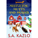 Mistletoe, Mutts, and Murder