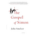The Gospel of Simon: The Passion of Jesus According to Simon of Cyrene