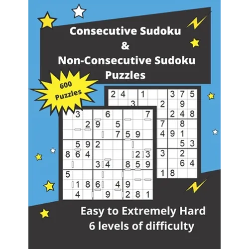 Consecutive Sudoku & Non-Consecutive Sudoku Puzzles: Challenging Sudoku Variant Puzzles (easy to hard)