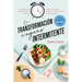 La Transformacion del Ayuno Intermitente