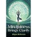 Mindfulness Brings Clarity