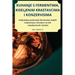 Kuhanje S Fermentima, Kiseljenim Krastavcima I Konzervisima