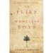 As Flies to Whatless Boys