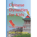 Chinese Dynasties for Kids: The English Reading Tree