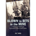 Blown to Bits in the Mine