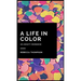 A Life In Color-An Anxiety Workbook: Proven CBT Skills and Mindfulness Techniques to Keep Always With You in an Emergency Situation. Overcome Anxiety,