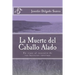 La Muerte del Caballo Alado: Un viaje al encuentro de tus barreras internas