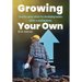 Growing Your Own: Common sense advice for developing leaders within a small business
