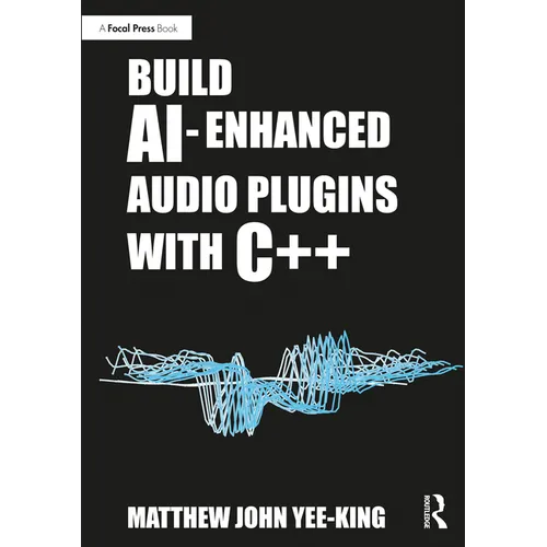 Build Ai-Enhanced Audio Plugins with C++