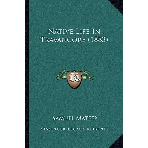 Native Life In Travancore (1883)