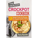 The Healthy Crockpot Cookbook: 120 Simple Crock Pot Recipes For Superb Healthy Eating