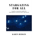 Stargazing for All: A guide to astronomy suitable for both beginners and those more experienced