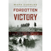 Forgotten Victory: First Canadian Army and the Cruel Winter of 1944-45