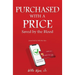 Purchased with a Price: Saved by the Blood