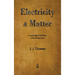 Electricity and Matter