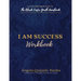 I Am Success Workbook: Youth Companion Guide to The Black Foster Youth Handbook