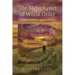 The Metaphysics of World Order: A Synthesis of Philosophy, Theology, and Politics