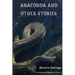 Anaconda & Other Stories: 9 Stories by "The Edgar Allan Poe of Latin American Literature"