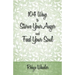 104 Ways to Starve Your Anger and Feed Your Soul