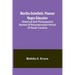 Martha Schofield, pioneer Negro educator; Historical and philosophical review of reconstruction period of South Carolina