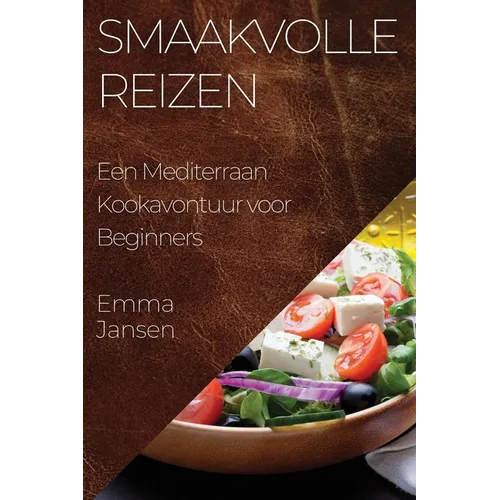 Smaakvolle Reizen: Een Mediterraan Kookavontuur voor Beginners