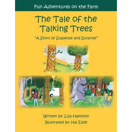 The Tale of the Talking Trees: The Tale of the Talking Trees "A Story of Suspense and Surprise"