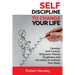 Self-Discipline to Change Your Life: Develop Self-Control, Willpower, Mental Toughness, and the Ability to Achieve Your Goals