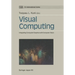 Visual Computing: Integrating Computer Graphics with Computer Vision