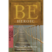 Be Heroic: Demonstrating Bravery by Your Walk: OT Commentary: Minor Prophets