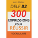 Vocabulaire DELF B2 - 300 expressions pour reussir
