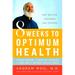 8 Weeks to Optimum Health: A Proven Program for Taking Full Advantage of Your Body's Natural Healing Power