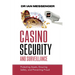 Casino Security and Surveillance: Protecting Assets, Ensuring Safety, and Preventing Fraud