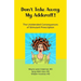 Don't Take Away My Adderall!