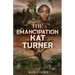 The Emancipation of Kat Turner