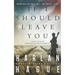 If I Should Leave You