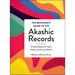 The Beginner's Guide to the Akashic Records: Understanding Your Soul's History and How to Read It